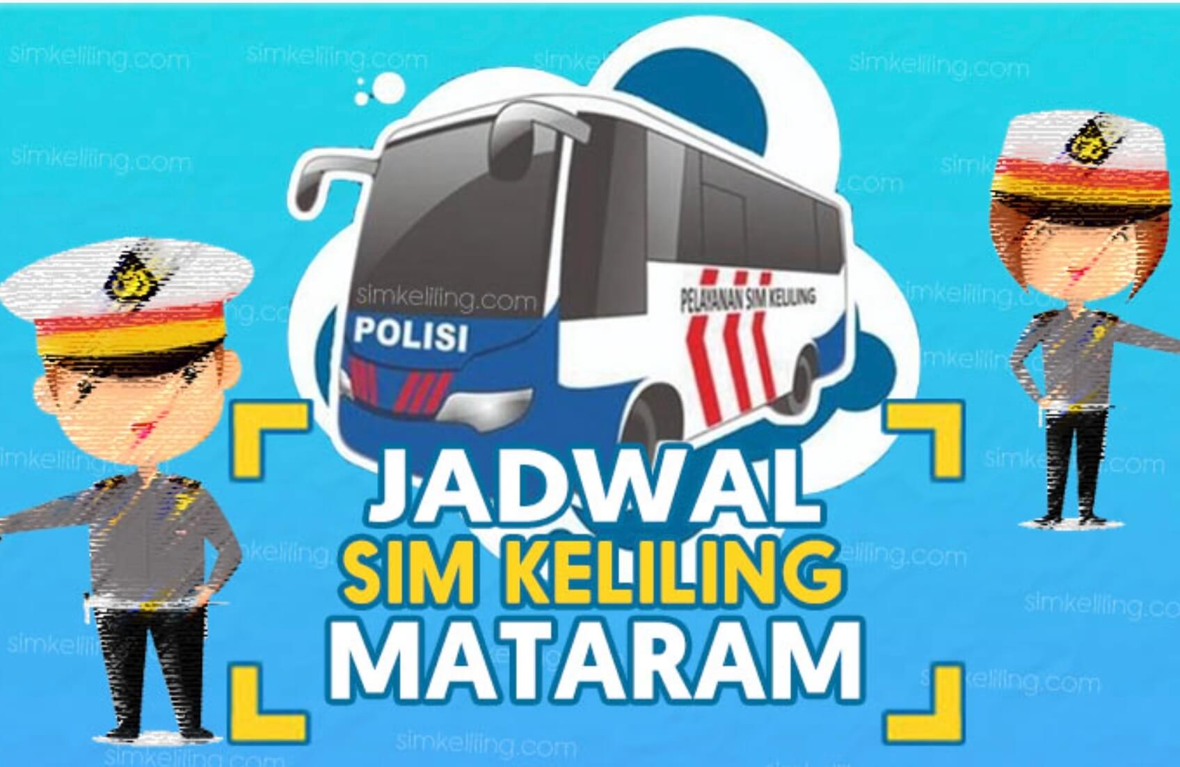 Jadwal SIM Keliling di Kota Mataram NTB Kamis, 12 Juni 2025, Ini Syarat-syarat dan Caranya!