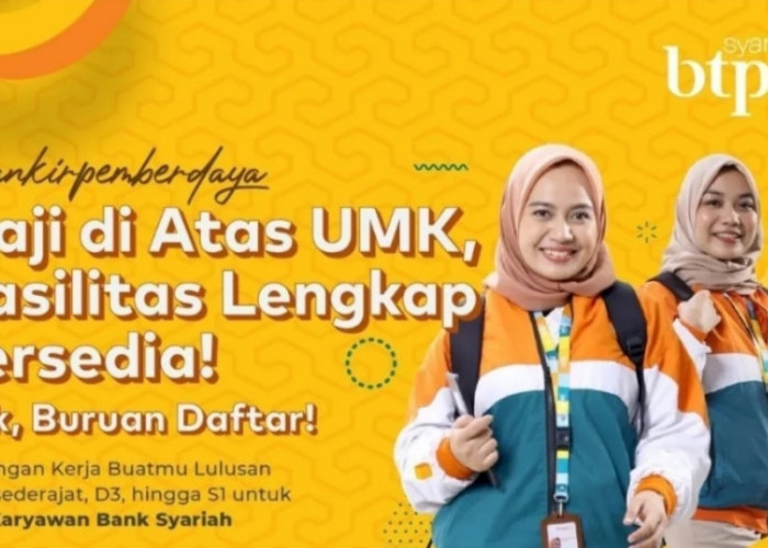 Info Loker NTB: BTPN Syariah Buka Lowongan, Fasilitas Gaji di Atas UMK dan Dapat THR
